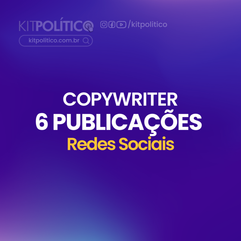 Copyriter 6 publicacoes redes sociais kit politico eleitoral