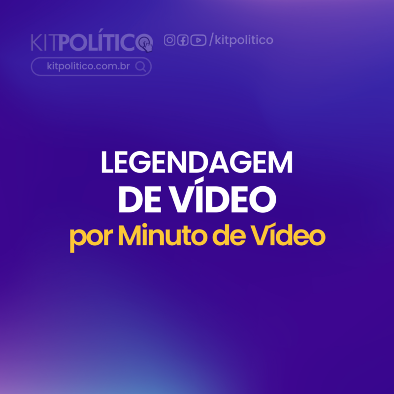 Legendagem de videos redes sociais kit politico eleitoral