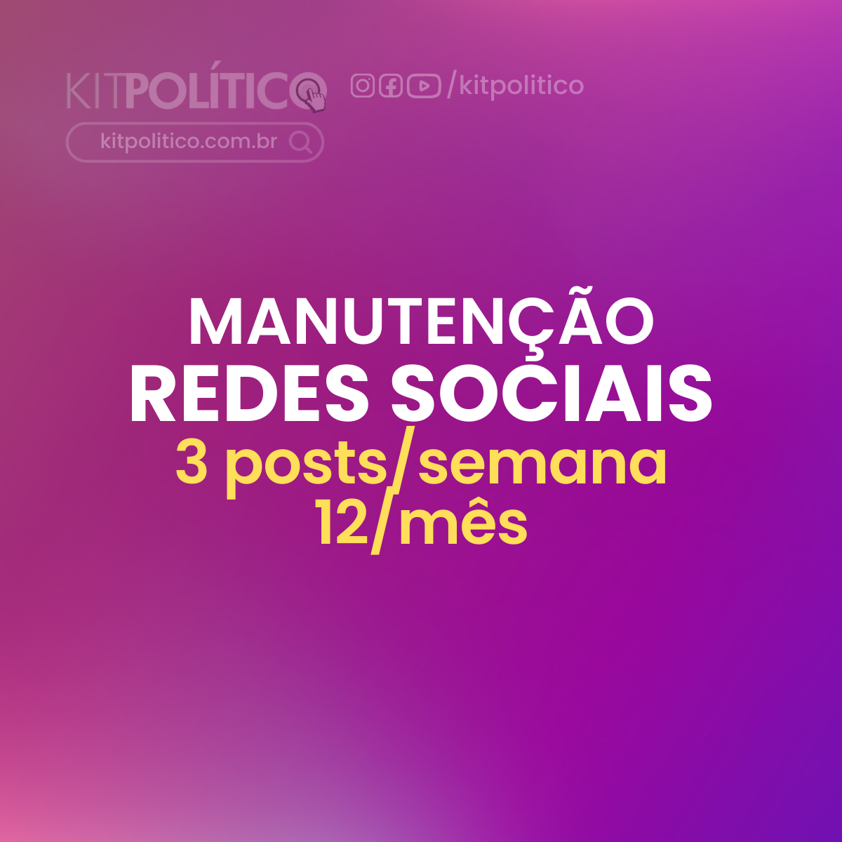 Manutenção redes sociais pacote kit politico eleitoral